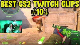BEST CS2 CLIPS #104 | CS2 BEST TWITCH HIGHLIGHTS