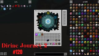 Divine Journey 2 - 120 - Green Hearts and Arcane Crafting
