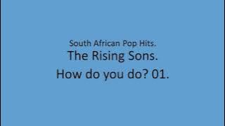 The Rising Sons - How do you do? 01.
