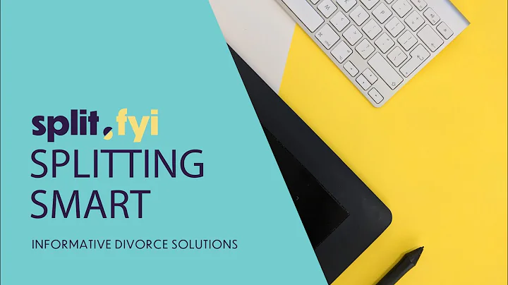 Divorce and Financial Planning | Splitting Smart w...