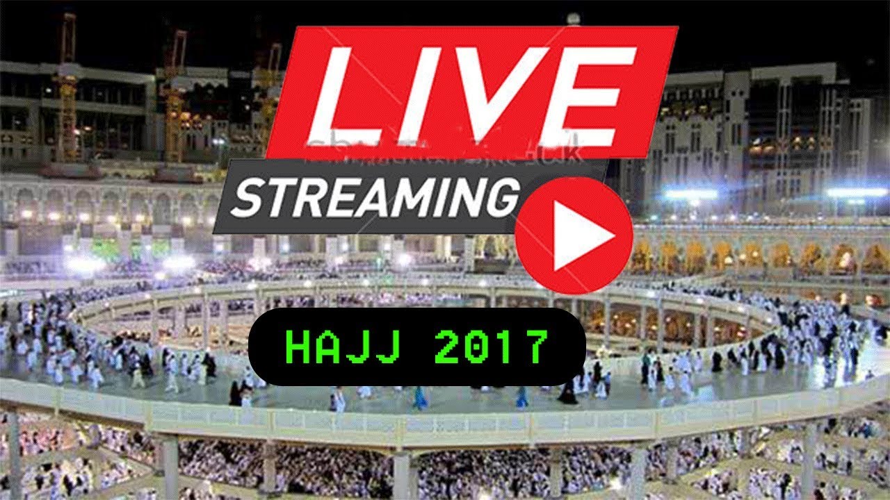 LIVE HAJJ 2017