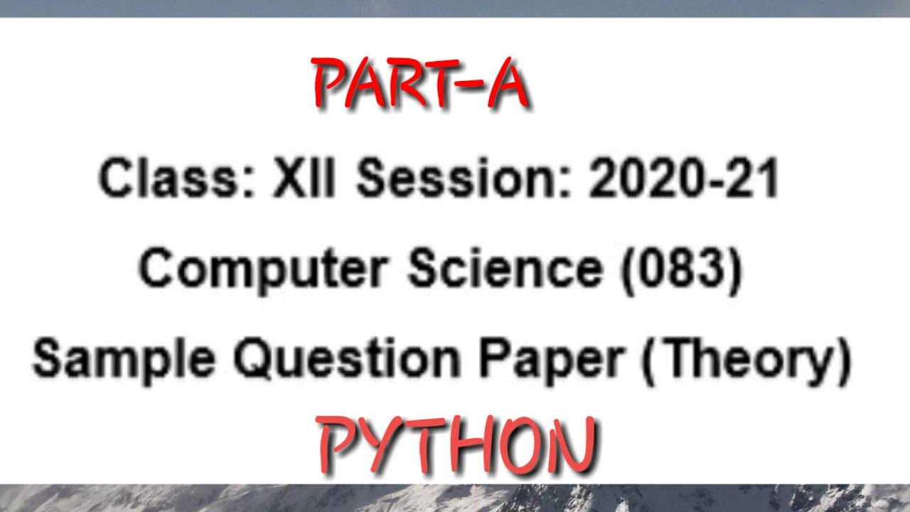 CBSE Sample Question Paper 2020-21, Computer Science Python Sample ...