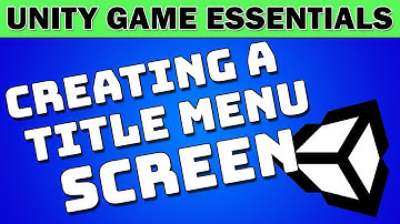 Creating a Title Screen Menu in Unity - Unity Game Essentials