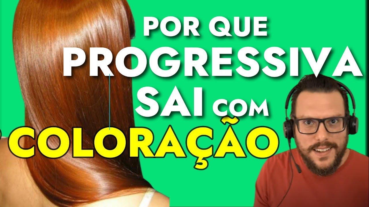 POR QUE PROGRESSIVA SAI COM COLORAÇÃO