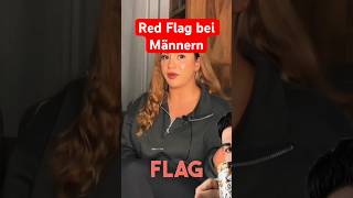 RED FLAG BEI MÄNNERN #redflags #toxischebeziehung #toxisch #frauen #datingcoach