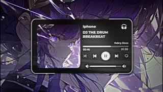 DJ THE DRUM BREAKBEAT KANE VIRAL TIKTOK 🔥