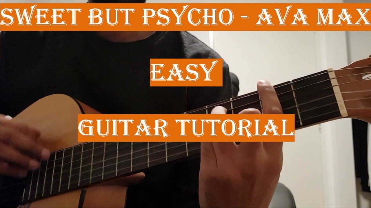 Guitar tutoiral Sweet but psycho - Ava Max - EASY No Capo