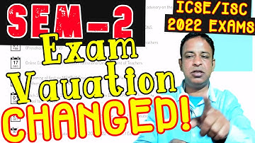 CISCE EXCLUSIVE-ICSE/ISC 2022 Semester-2 Board Exams Valuation Change?, ICSE/ISC 2022 Sem-2 Marking