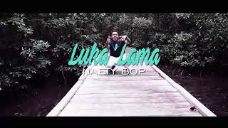 NAETY BOP LUKA LAMA ANAK SAGU