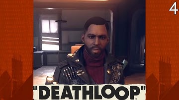 Deathloop - DIE, DIE, AND DIE AGAIN - Part 4 - Lets Play - 4K 60FPS - PS5 - With commentary