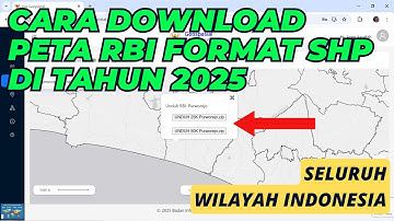 Tutorial Download SHP Peta RBI di Tahun 2025 (Jalan, Sungai, Bangunan, Batas Administrasi, dll)