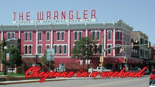 Cheyenne (WY) in a weekend: a 48-hour city guide