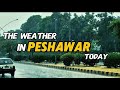 THE WEATHERIN PESHAWAR TODAY | BaharVlogs