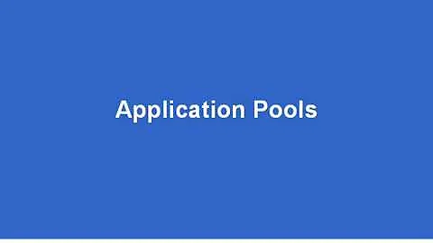 IIS 6   Application Pools