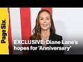 What Diane Lane hopes people get out of 'Anniversary' film