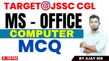 TARGET🎯JSSC CGL | COMPUTER | MS OFFICE MCQ CLASS  | BY AJAY SIR