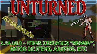 UNTURNED ACTUALIZACIÓN 3.14.10.0 - ITEMS CERCANOS 