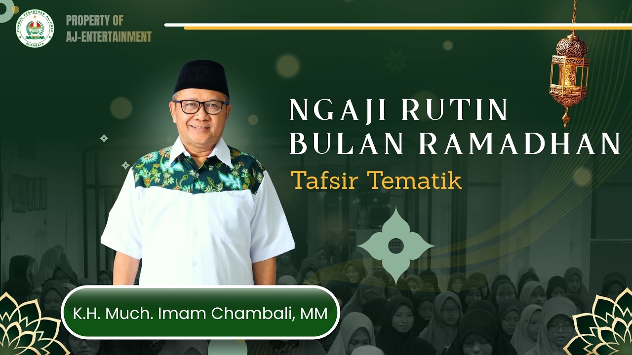 Ngaji Ramadhan Bersama KH. Much. Imam Chambali (Tafsir Tematik) || QS.