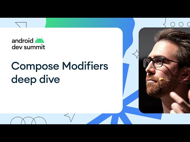 Compose Modifiers deep dive class=