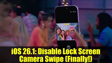 iOS 26.1: Disable Lock Screen Camera Swipe (Finally!)