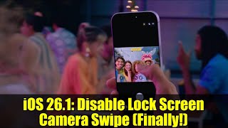 iOS 26.1: Disable Lock Screen Camera Swipe (Finally!)