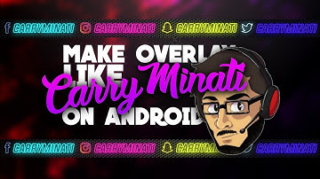 MAKE OVERLAY LIKE CARRYMINATI ON ANDROID I PS TOUCH+KINEMASTER IRYZEN