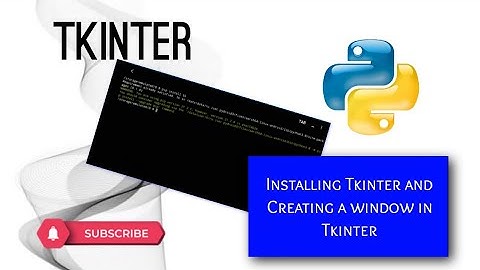How to install Tkinter and Create a window in Tkinter / Python Tkinter tutorial | part 1