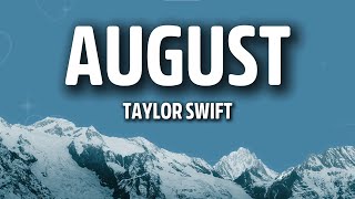 Taylor Swift - august (Lyrics) | Sad & Dreamy Love Song