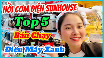 TOP 5 Nồi Cơm Điện SunHouse bán chạy tại Điện Máy Xanh | Yến Nhi Điện Máy Xanh