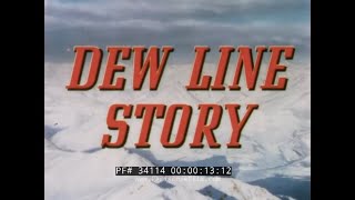THE DISTANT EARLY WARNING DEW LINE STORY  COLD WAR ARCTIC DEFENSE SYSTEM 34114