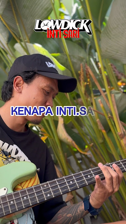 kenapa judul lagu LOWDICK - INTI.SARI ??????
