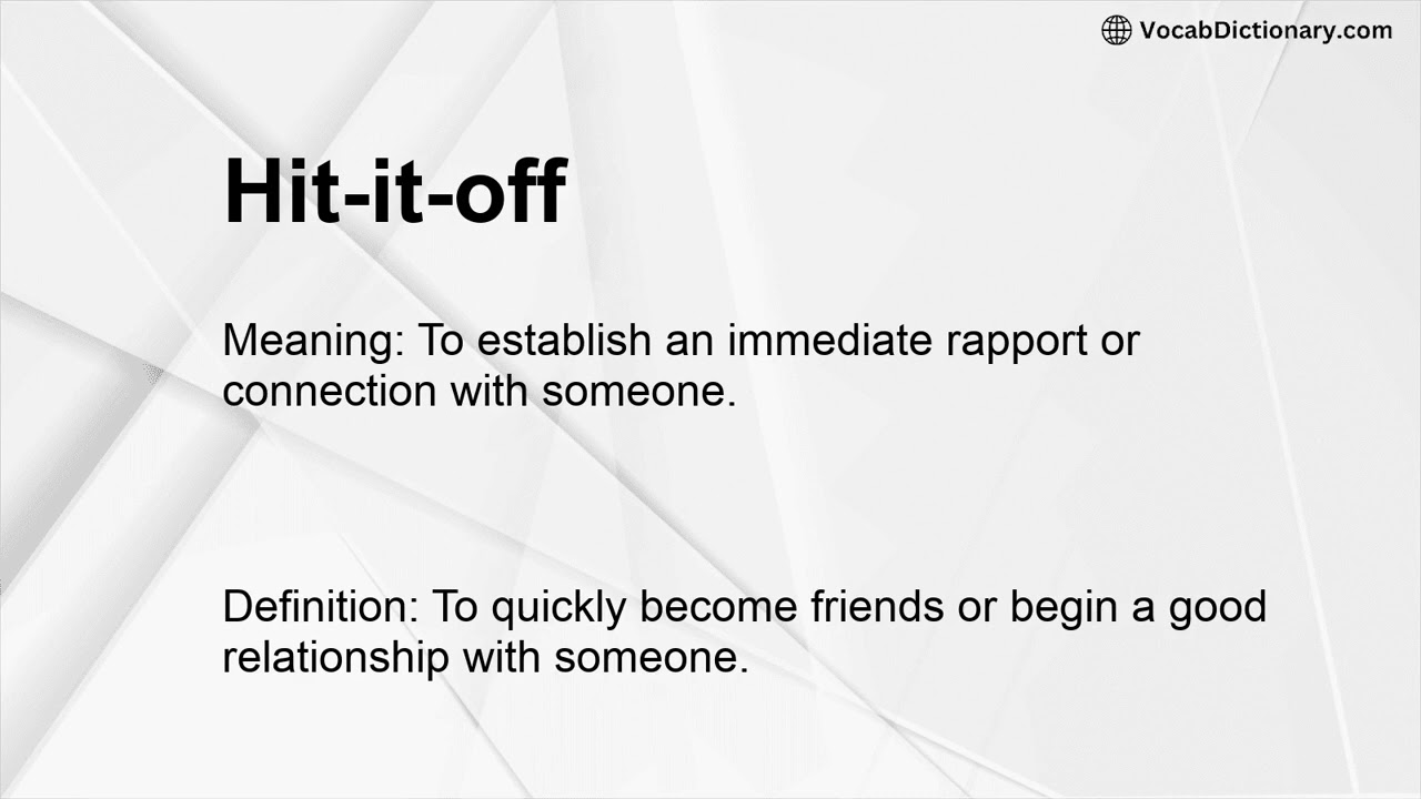 Hit-it-off Meaning