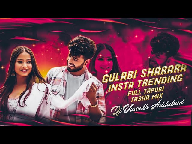 GULABHI SHARARA INSTA TRENDING DJ SONG FULL TAPORI TASHA MIX  DJ VINEETH ADILABAD 🔥 class=