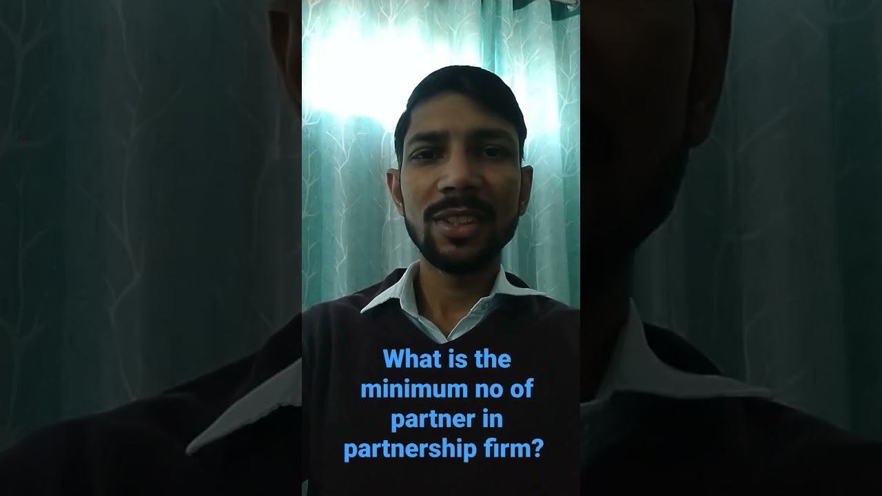 what is the minimum no of partner in a partnership firm?