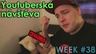 Youtuberská návštěva - WEEK #38