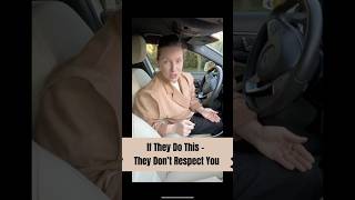 If Someone Does This  They Dont Respect You  Stop Being Treated As An Option