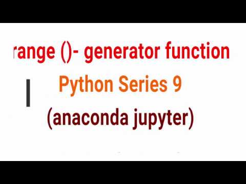 Python Series 9   range   Generator function in Python