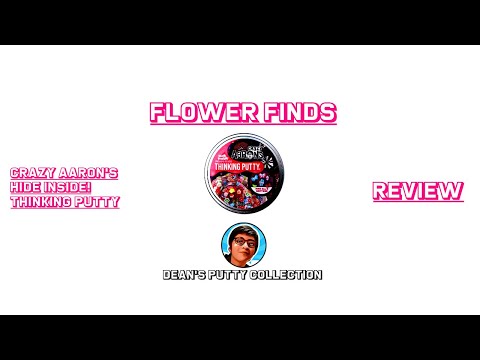 REVIEW: Crazy Aaron's Thinking Putty "Flower Finds" with Hide Inside!