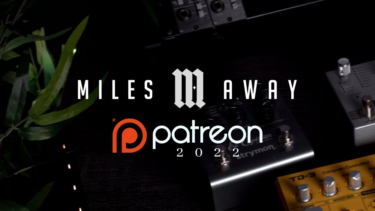 Miles Away Patreon (2022)