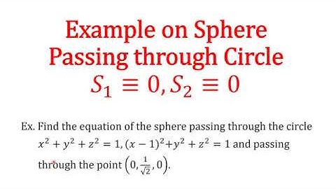 Sphere passing through the circle S1=0, S2=0