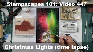 Stampscapes 101: Video 447 Christmas Lights (time lapse)