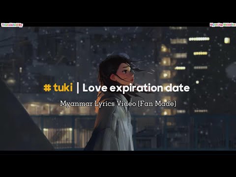 Love expiration date // tuki ( japanesesongmmsub) #japanesesongs #burmesetranslate
