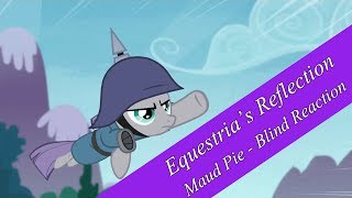 S4E18 - Maud Pie - Blind Reaction