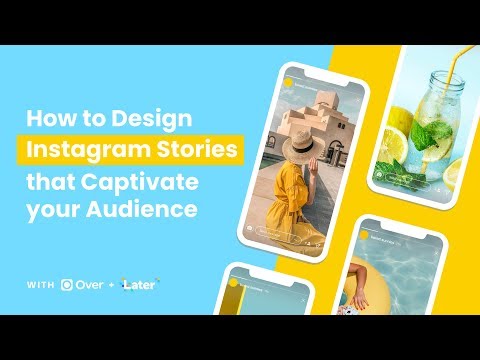 How To Design Instagram Stories That Captivate Your Audience