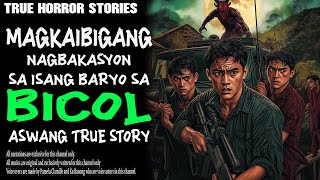 MAGKAIBIGANG NAGBAKASYON SA ISANG BARYO SA BICOL | Kwentong Aswang | True Story