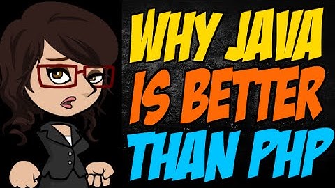 Why Java is Better than PHP