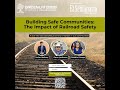Building Safe Communities: The Impact of Railroad Safety