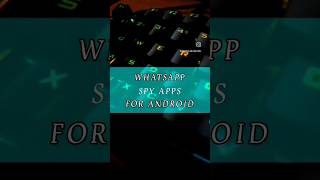 whatsapp Spy App for Android #whatsappstatus #whatsapp #whatsapphacks #technology #love #like#shorts screenshot 5