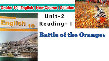 Class 10 English || Unit-2 Reading- I  || New Course || Battle of the Oranges || Exercise