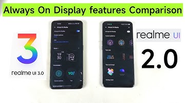 Realme Ui 3.0 vs Realme 2.0 Always On Display features indepth comparison #realmeui3